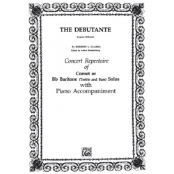 The debutante : for cornet (baritone in bb) - Herbert L. Clarke