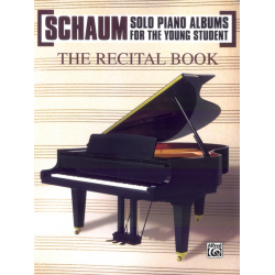 The Recital Book : for solo piano - John Wesley Schaum