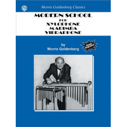 Modern School for Xylophone, Marimba, Vibraphone -Morris Goldenberg
