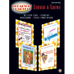 Broadway Quartets : vocal selections -Frederick Loewe
