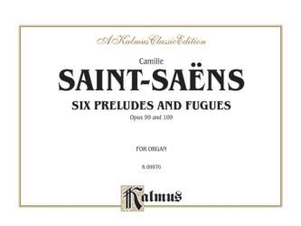 6 Preludes & Fugues (organ) - Camille Saint-Saens