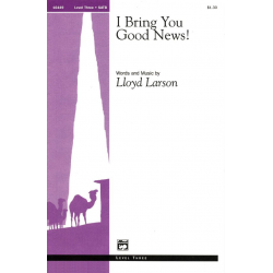 I Bring You Good News! (SATB) - Lloyd Larson