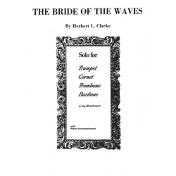 The Bride of the Waves : for trumpet - Herbert L. Clarke