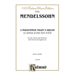 A MIDSUMMER NIGHT'S DREAM : - Felix Mendelssohn-Bartholdy