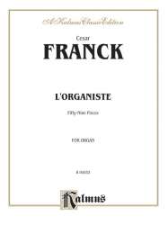 L'organiste : 59 pieces for organ - César Franck