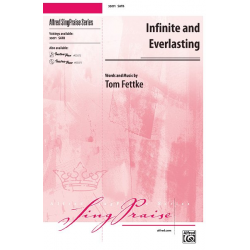 Infinite And Everlasting SATB - Tom Fettke