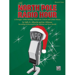 North Pole Radio Hour/Dir Sc - Sally  K. Albrecht