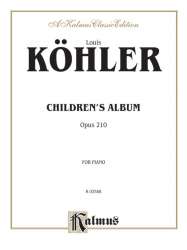 Children's Album op.210 : for piano - Christian Louis Heinrich Köhler