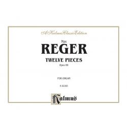 12 Pieces op.80 : for organ -Max Reger