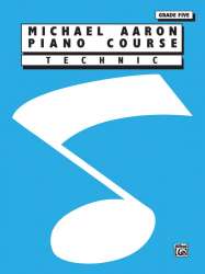 Piano Course grade 5 : Technic - Michael Aaron