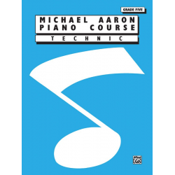 Piano Course grade 5 : Technic - Michael Aaron