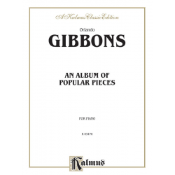 An Album of popular pieces : - Orlando Gibbons