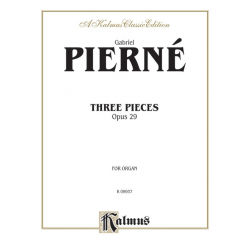 3 Pieces op.29 : for organ - Gabriel Pierne
