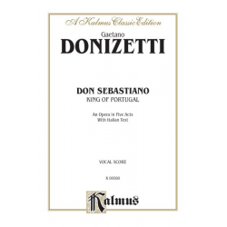 Don Sebastiano  : -Gaetano Donizetti