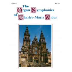 The Organ Symphonies of Charles- - Charles-Marie Widor