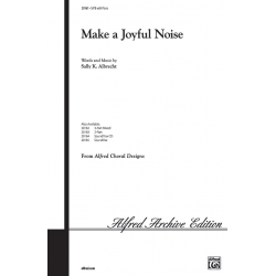 MAKE A JOYFUL NOISE/SATB - Sally  K. Albrecht