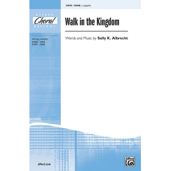 Walk In The Kingdom SSAB - Sally  K. Albrecht