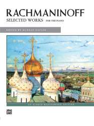 Selected Works - Sergei Rachmaninov (Rachmaninoff)