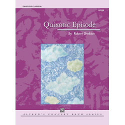 Quixotic Episode (score) - Robert Sheldon