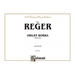 Organ Works op.65 : -Max Reger