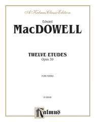 12 ETUDES OP.39 : FOR - Edward Alexander MacDowell