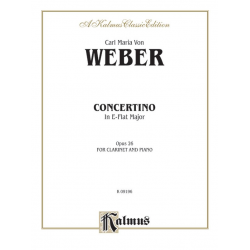 Concertino in E Flat Major op.26 for Clarinet and Orchestra : - Carl Maria von Weber