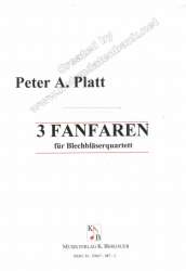 3 Fanfaren für Blechbläserquartett - Peter A. Platt