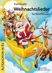 Traditionelle Weihnachtslieder für Bläserklassen - Altsaxofon in Es - Markus Kiefer