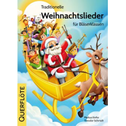 Traditionelle Weihnachtslieder für Bläserklassen - Querflöte - Markus Kiefer