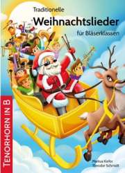Traditionelle Weihnachtslieder für Bläserklassen - Tenorhorn in B - Markus Kiefer