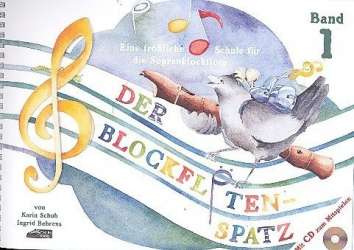 Der Blockflötenspatz Teil 1 (mit Begleit-CD) -Karin Karle