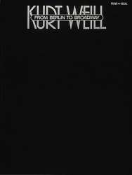 From Berlin to Broadway : - Kurt Weill