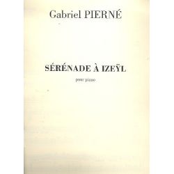 Sérénade à Izeyl : pour piano - Gabriel Pierne