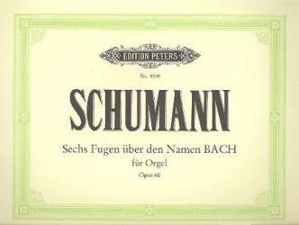 6 Fugen über den Namen BACH op.60 : -Robert Schumann
