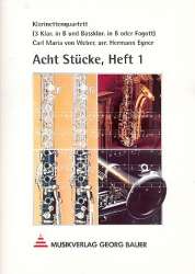 Acht Stücke für Klarinettenquartett Heft 1 -Carl Maria von Weber / Arr.Hermann Xaver Egner