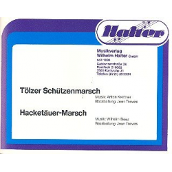 Tölzer Schützenmarsch / Hacketäuer-Marsch -Anton Krettner / Arr.Jean Treves