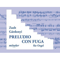 Preludio con fuga : für Orgel -Zsolt Gardonyi