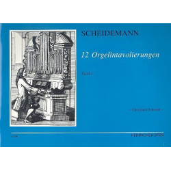 12 Orgelintavolierungen Band 2 - Heinrich Scheidemann