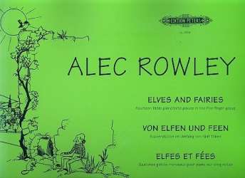 Von Elfen und Feen : Klavierstücke - Alec Rowley