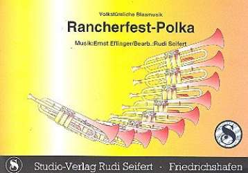 Rancherfest- Polka für Blasorchester - Ernst Effinger / Arr. Rudi Seifert