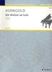 Ein Walzer an Luzi : - Erich Wolfgang Korngold