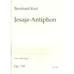 Jesaja-Antiphon op.135 : - Bernhard Krol