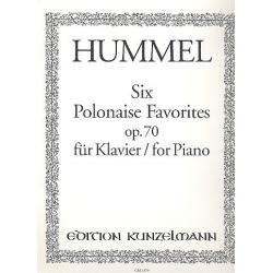 6 Polonaise favorites op.70 : - Johann Nepomuk Hummel