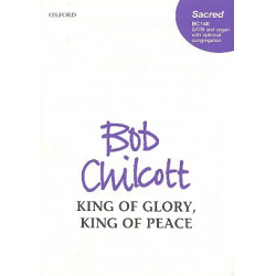 King of Glory, King of Peace : for mixed chorus - Bob Chilcott