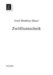 Zwölftontechnik : die Lehre von - Josef Matthias Hauer