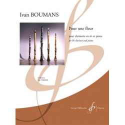 Pour une fleur : pour clarinette et piano - Ivan Boumans