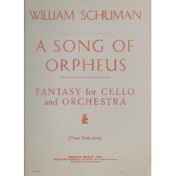 A Song of Orpheus for Cello and orchestra : - William Schuman