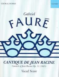 Cantique de Jean Racine op.11 : - Gabriel Fauré