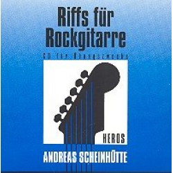 Riffs für Rockgitarre : CD - Andreas Scheinhütte