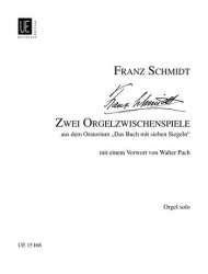 2 Orgelzwischenspiele aus - Franz Schmidt